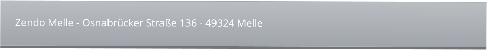 Zendo Melle - Osnabrücker Straße 136 - 49324 Melle